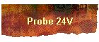 Probe 24V